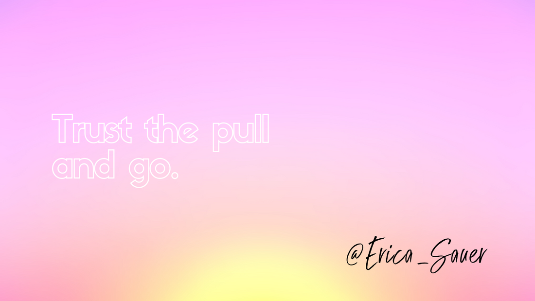 Trust the pull and go.