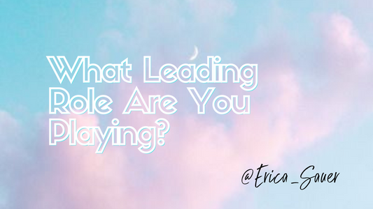 What Leading Role Are You Playing?